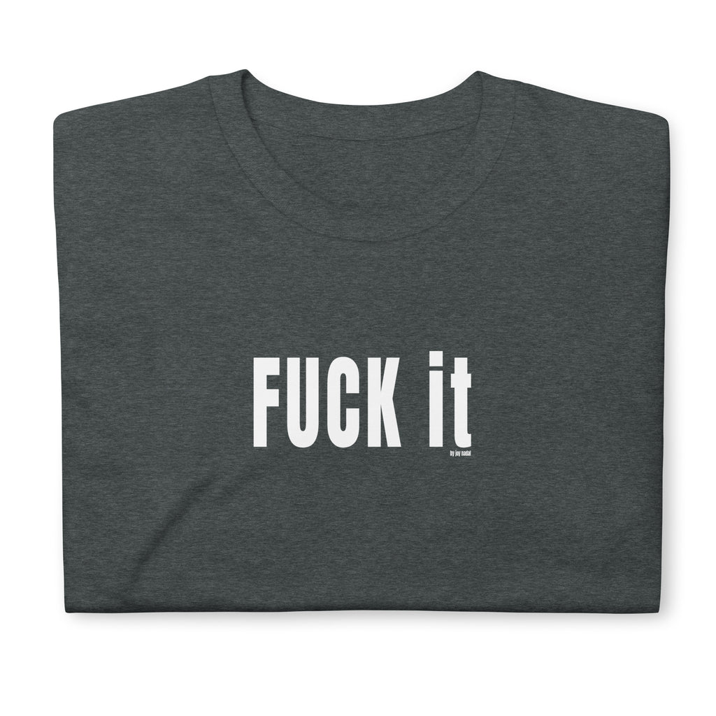 camiseta gris fuck it