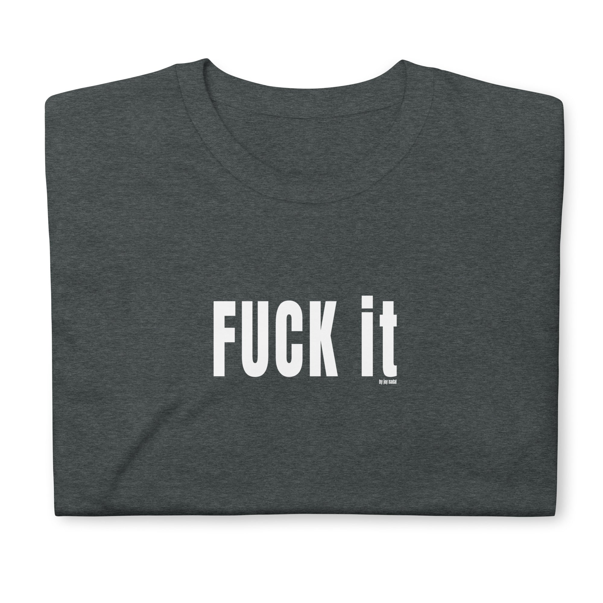 camiseta gris fuck it