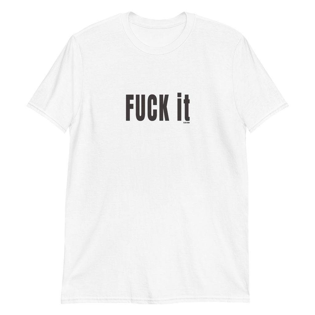 camiseta blanca fuck it