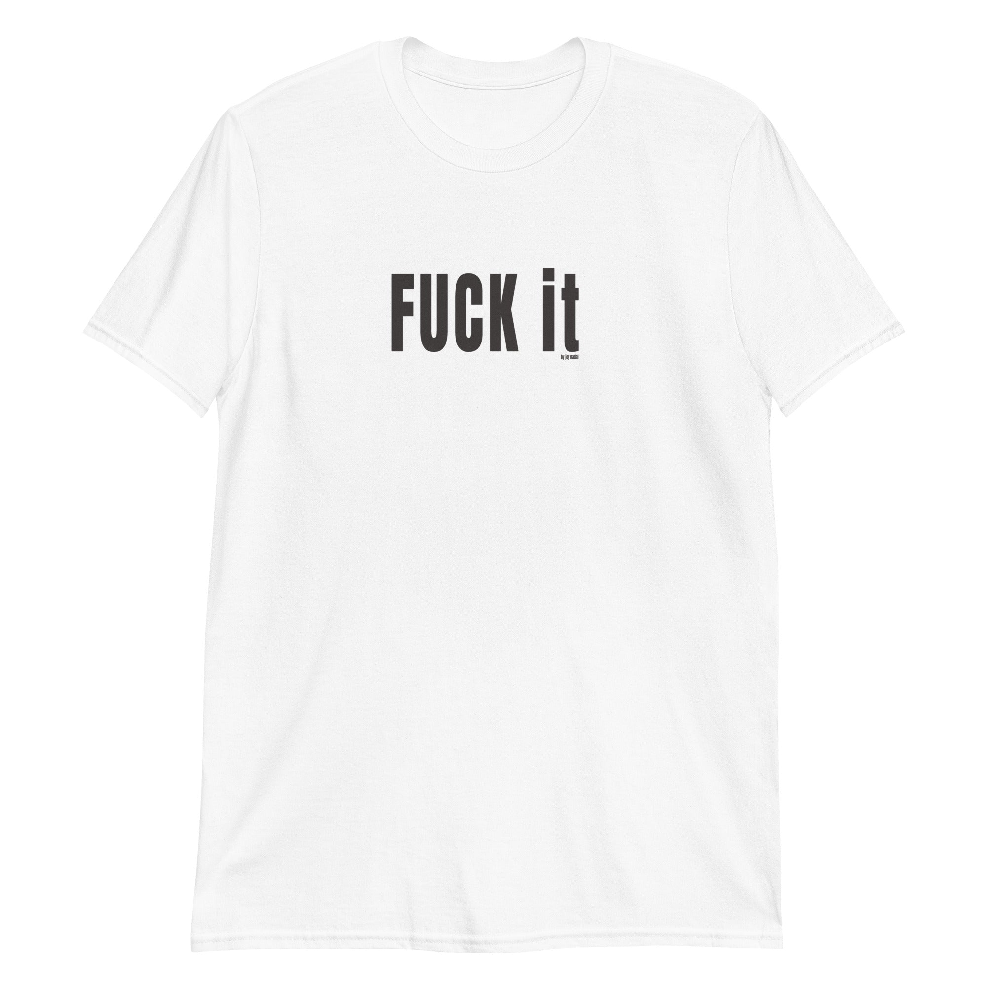 Camiseta blanca fuck it