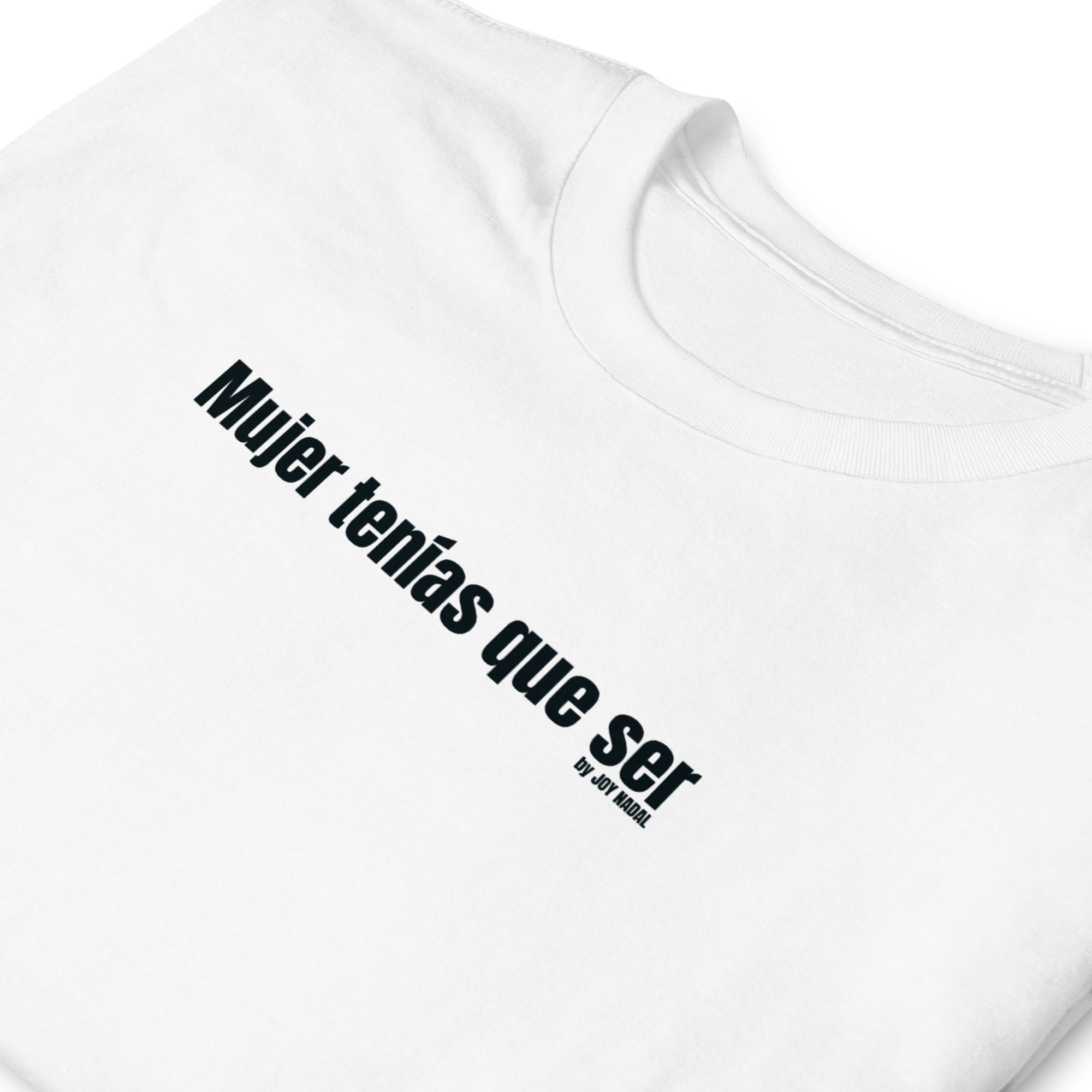Camiseta blanca mujer tenias que ser