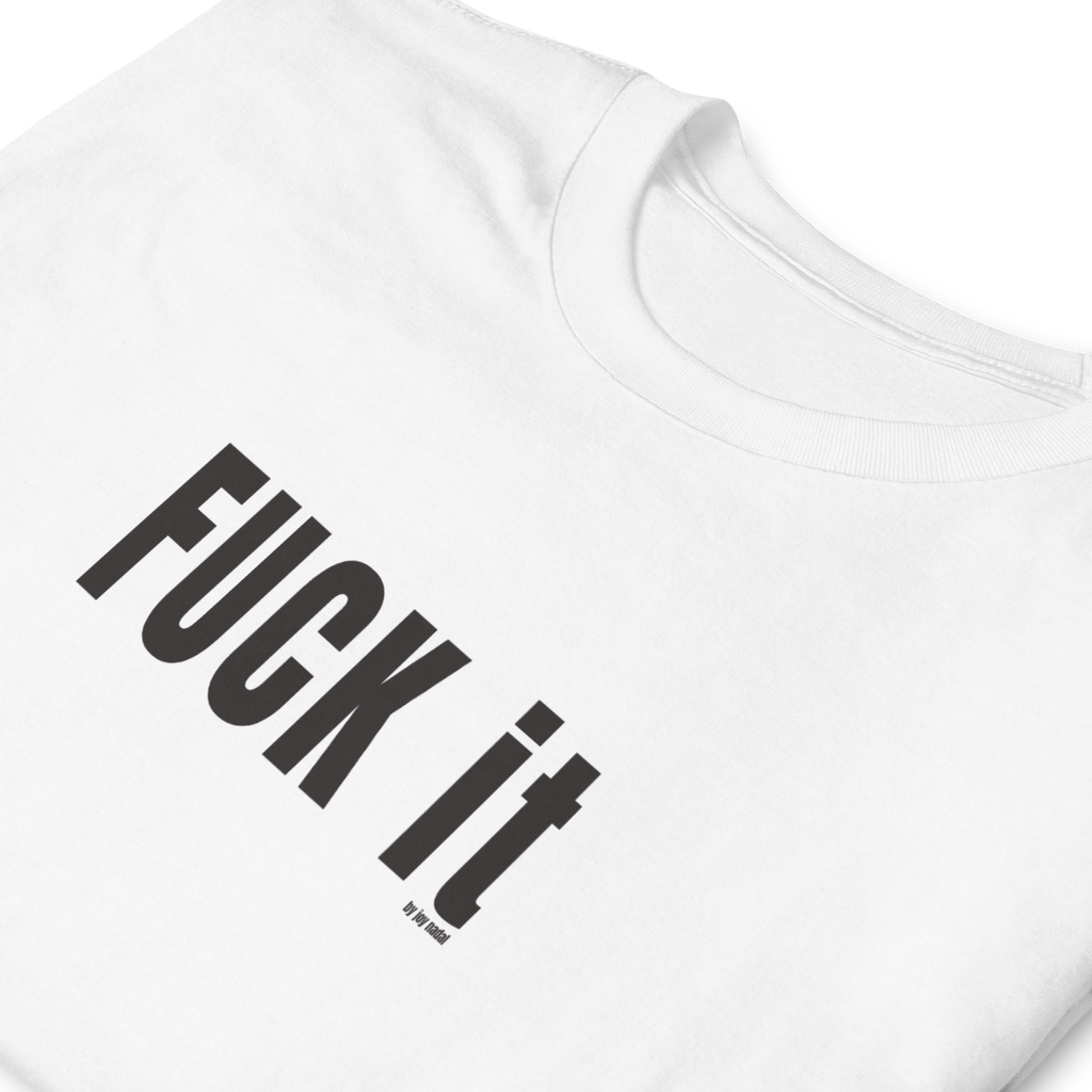 camiseta blanca fuck it
